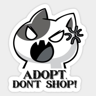 Adopt, Don't Shop. Funny and Sarcastic Saying Phrase, Humor Sticker